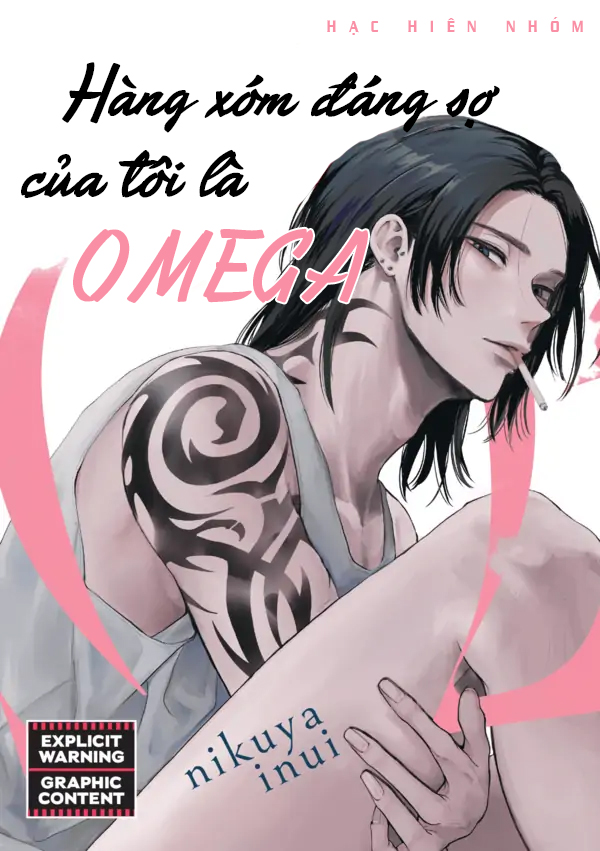 Hàng Xóm Đáng Sợ Của Tôi Là Omega